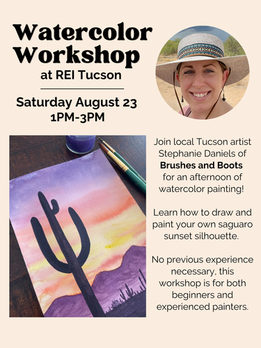 Advertisement for a watercolor workshop at REI Tucson featuring a cactus painting and a photo of Stephanie the instructor.